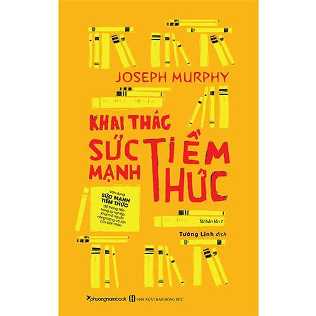 Sách Khai Thác Sức Mạnh Tiềm Thức (Tái Bản Năm 2019)