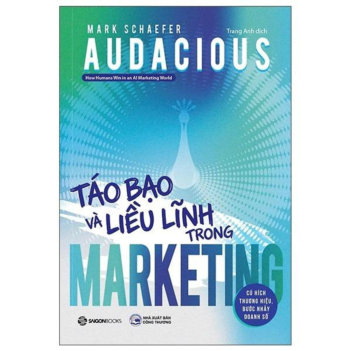Sách Táo Bạo Và Liều Lĩnh Trong Marketing