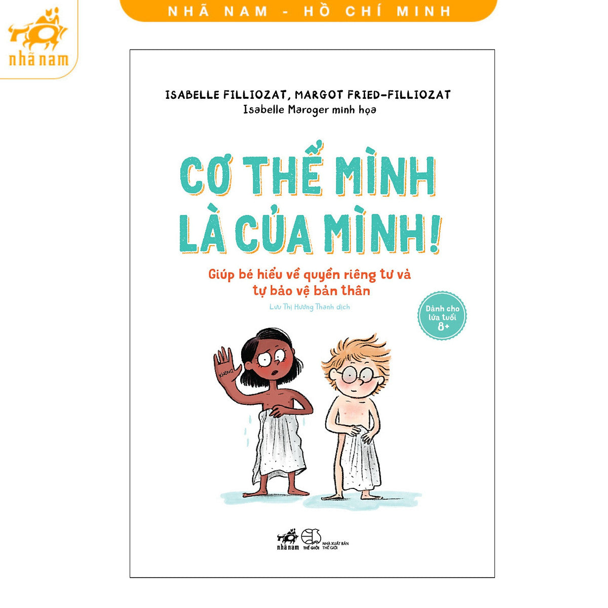 Sách - Cơ Thể Mình Là Của Mình: Giúp Bé Hiểu Về Quyền Riêng Tư Và Tự Bảo Vệ Bản Thân (Nhã Nam Hcm)