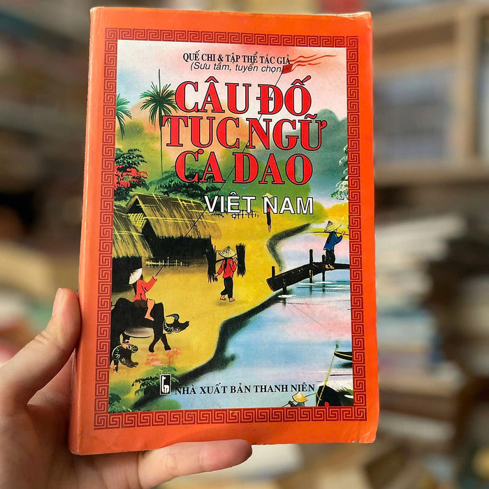 Câu Đố Tục Ngữ Ca Dao Việt Nam