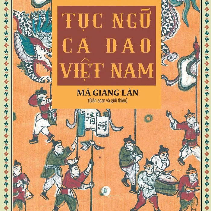 (Tái Bản 2022) Tục Ngữ Ca Dao Việt Nam – Mã Giang Lân – Huy Hoàng Books