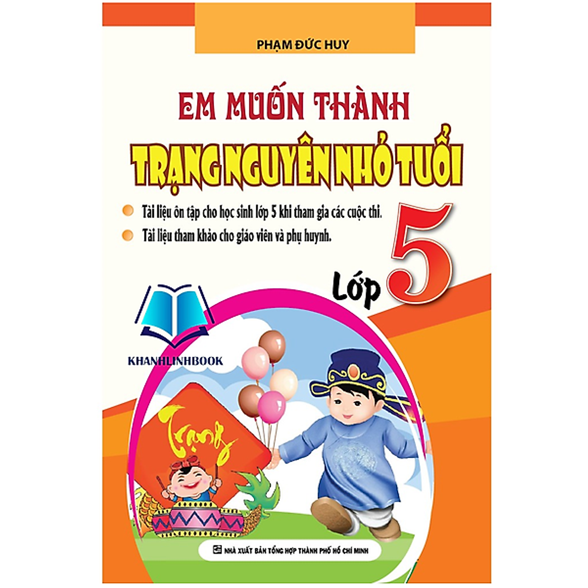Sách - Em Muốn Thành Trạng Nguyên Nhỏ Tuổi Lớp 5 (Kv)