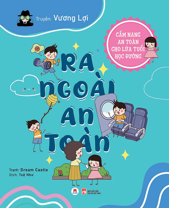 Cẩm Nang An Toàn Cho Lứa Tuổi Học Đường Ra Ngoài An Toàn