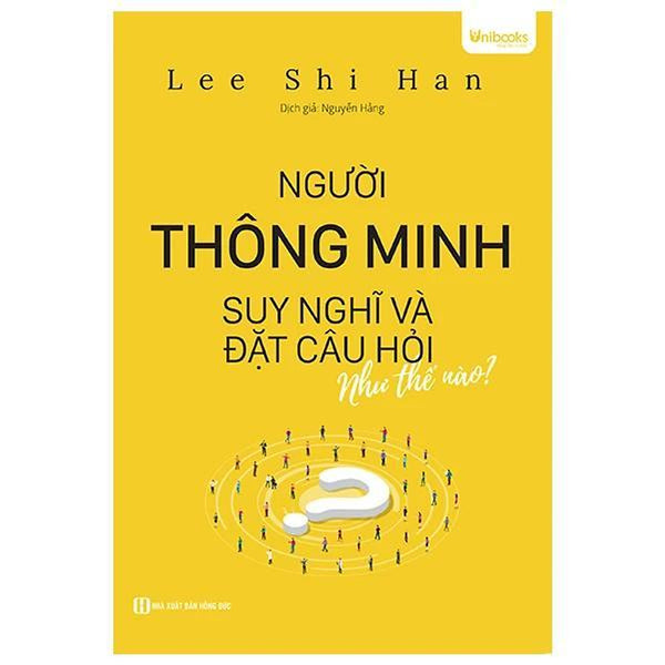 Người Thông Minh Suy Nghĩ Và Đặt Câu Hỏi Như Thế Nào - Bản Quyền