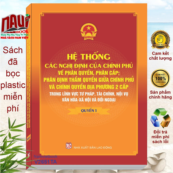 Sách Hệ Thống Các Nghị Định Về Phân Quyền, Phân Cấp; Phân Định Thẩm Quyền Giữa Chính Phủ Và Chính Quyền Địa Phương 2 Cấp (V2650Ta)