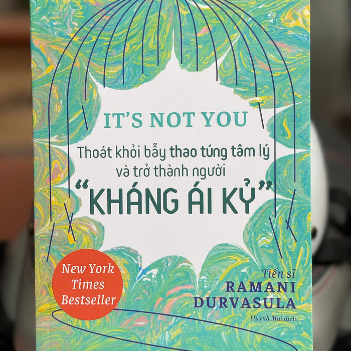 It'S Not You - Thoát Khỏi Bẫy Thao Túng Tâm Lý Và Trở Thành Người 
