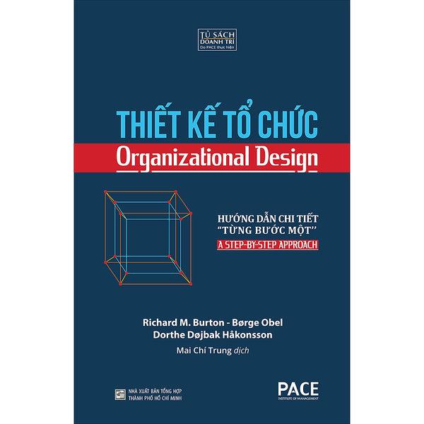 Thiết Kế Tổ Chức (Organizational Design) - Richard M. Burton, Brge Obel, Dorthe Djbak Hkonsson