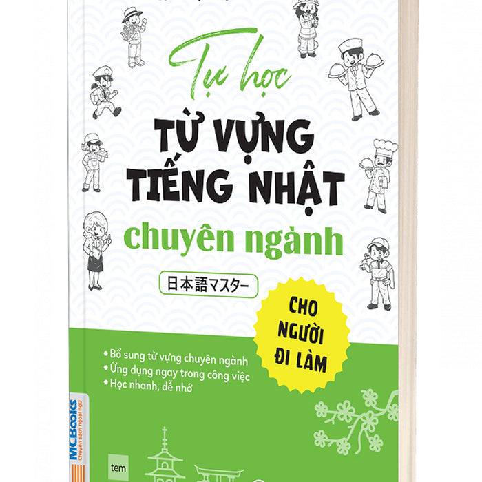 Tự Học Từ Vựng Tiếng Nhật Chuyên Ngành Cho Người Đi Làm