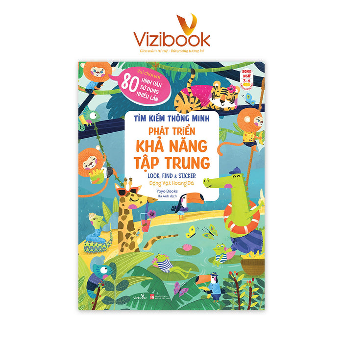 Sách Cho Bé - Tìm Kiếm Thông Minh - Phát Triển Khả Năng Tập Trung Look, Find & Sticker - Động Vật Hoang Dã - Sách Song Ngữ - Dành Cho Trẻ 3-6 Tuổi