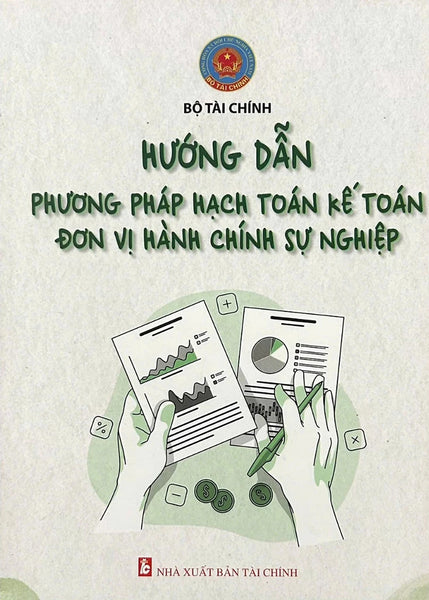 Hướng Dẫn Phương Pháp Hạch Toán Kế Toán Đơn Vị Hành Chính Sự Nghiệp