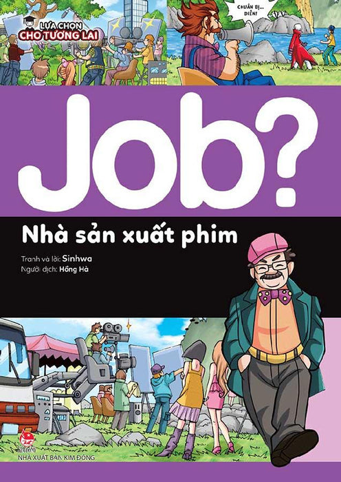 Lựa Chọn Cho Tương Lai - Job? Nhà Sản Xuất Phim