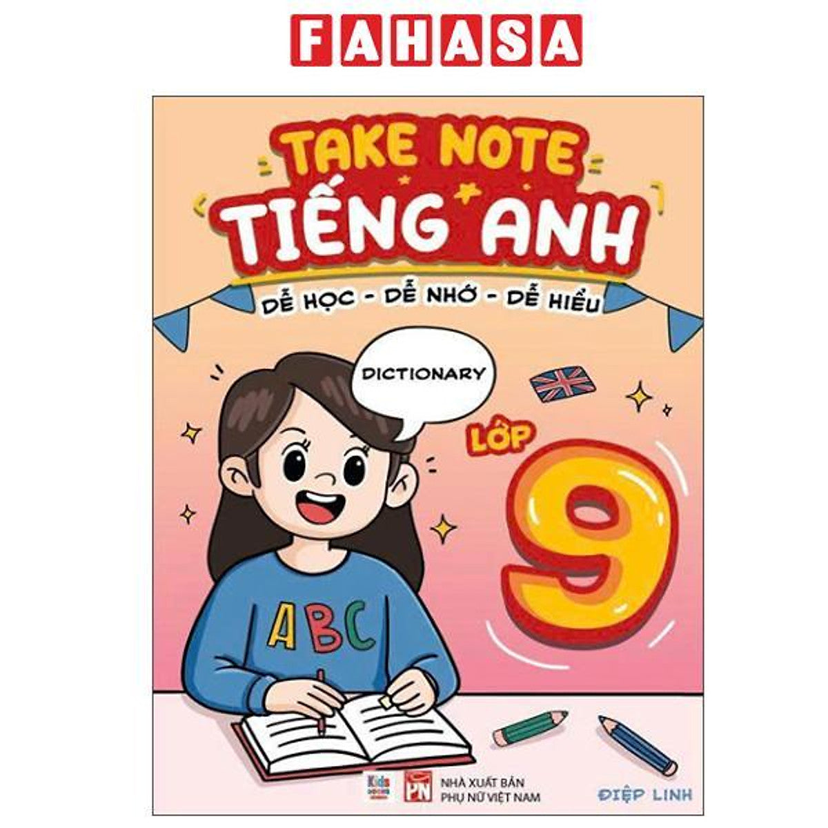Sách - Takenote Tiếng Anh - Dễ Học-Dễ Nhớ-Dễ Hiểu - Lớp 9