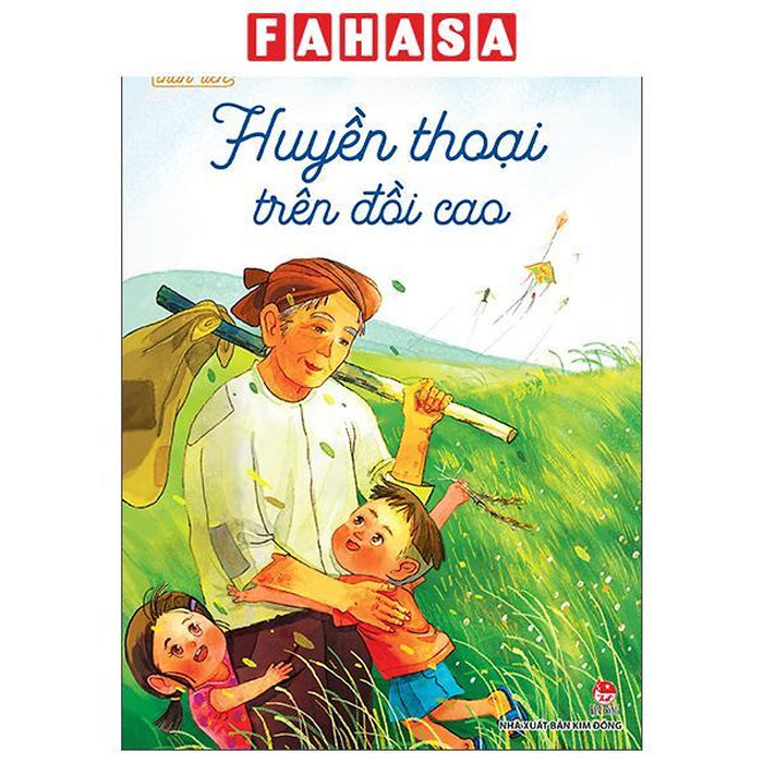 Sách - Tủ Sách Tuổi Thần Tiên - Huyền Thoại Trên Đồi Cao