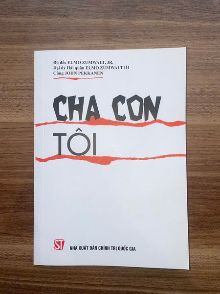 Cha Con Tôi - Đô Đốc Elmo Zumwalt Jr., Đại Úy Hải Quân Elmo Zumwalt Iii, John Pekkanen – Nxb Ctqg