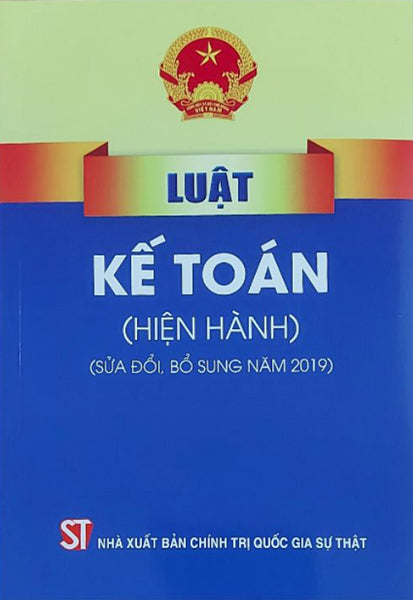 Luật Kế Toán (Hiện Hành) Sửa Đổi, Bổ Sung Năm 2019