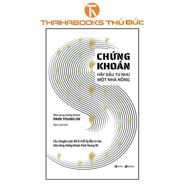 Sách - Chứng Khoán – Hãy Đầu Tư Như Một Nhà Nông - Thái Hà Books