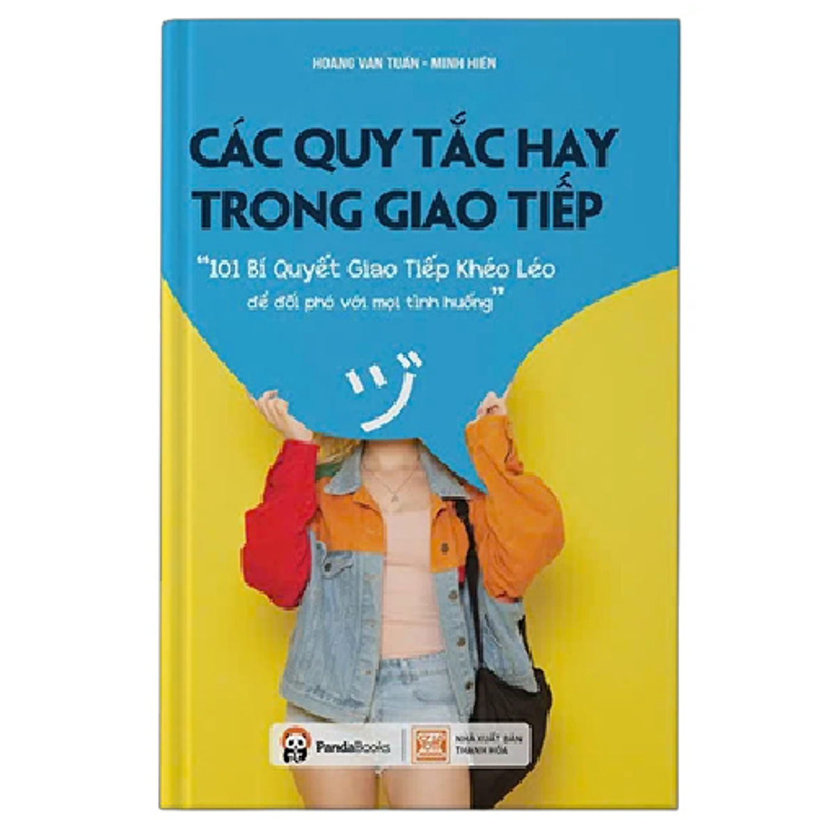 Các Quy Tắc Hay Trong Giao Tiếp - 101 Bí Quyết Giao Tiếp Khéo Léo Để Đối Phó Với Mọi Tình Huống