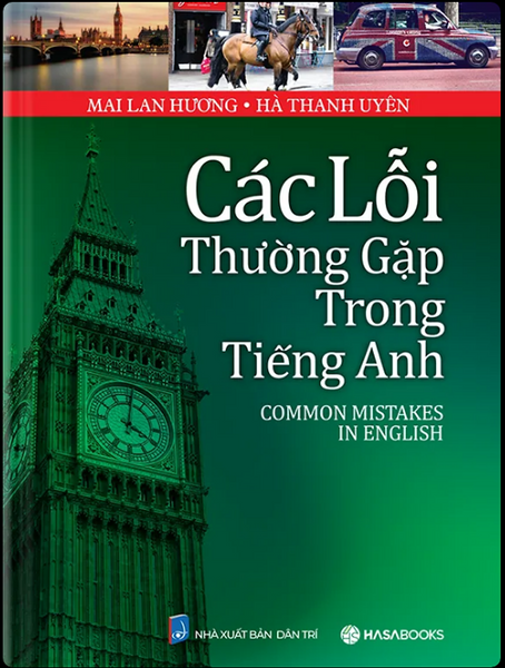 Các Lỗi Thường Gặp Trong Tiếng Anh (Common Mistakes In English)- Mai Lan Hương, Hà Thanh Uyên