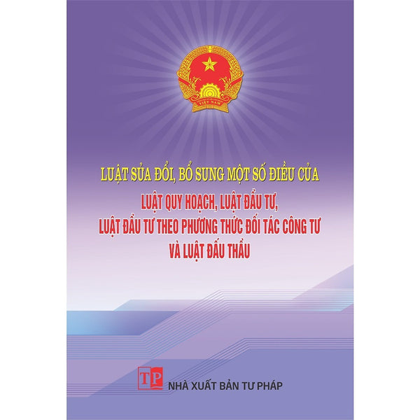 Sách - Luật Sửa Đổi, Bổ Sung Một Số Điều Của Luật Quy Hoạch, Luật Đầu Tư, Luật Đầu Tư Theo Phương Thức Đối Tác Công Tư
