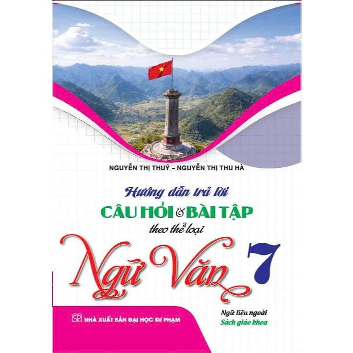 Sách - Hướng Dẫn Trả Lời Câu Hỏi & Bài Tập Theo Thể Loại Ngữ Văn 7 (Ngữ Liệu Ngoài Sách Giáo Khoa) - Ha