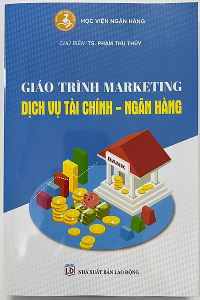 Sách - Giáo Trình Marketing Dịch Vụ Tài Chính - Ngân Hàng