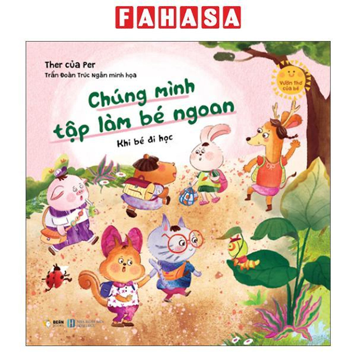 Sách - Vườn Thơ Của Bé - Chúng Mình Tập Làm Bé Ngoan - Khi Bé Đi Học