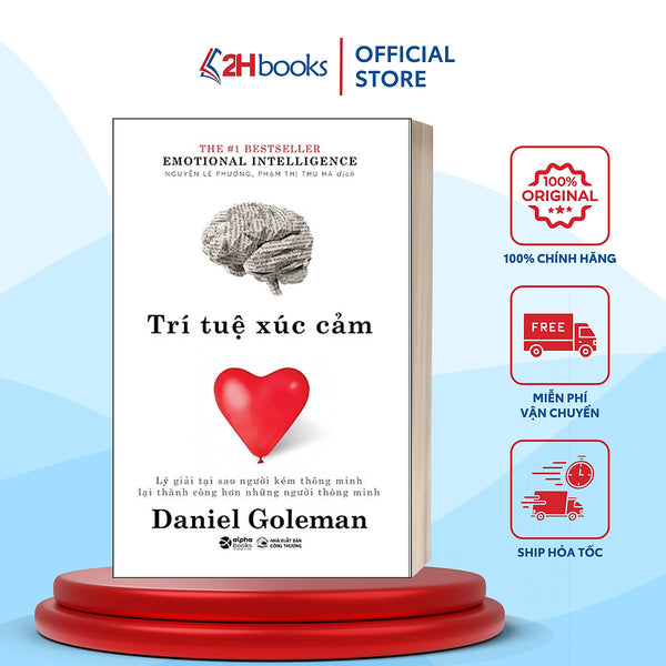 Sách- Trí Tuệ Xúc Cảm- Daniel Goleman- Tư Duy, Kỹ Năng Sống (Tái Bản 2022)- 2Hbooks