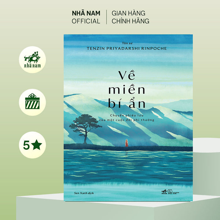 Sách - Về Miền Bí Ẩn (Tôn Sư Tenzin Priyadarshi Rinpoche) (Nhã Nam Official)