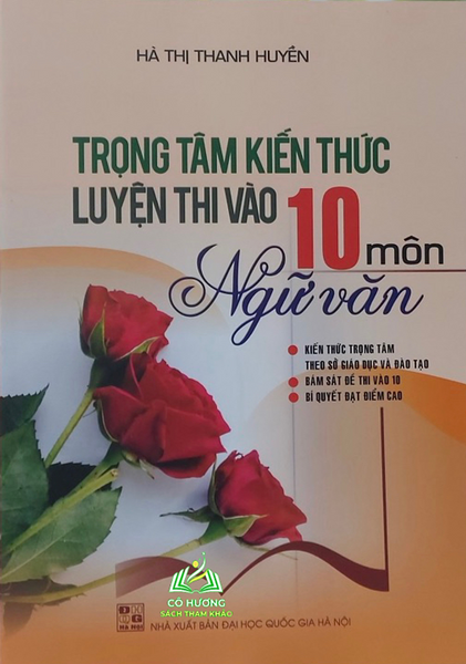 Sách - Trọng Tâm Kiến Thức Luyện Thi Vào Lớp 10 Môn Ngữ Văn -Mh #Huongbook