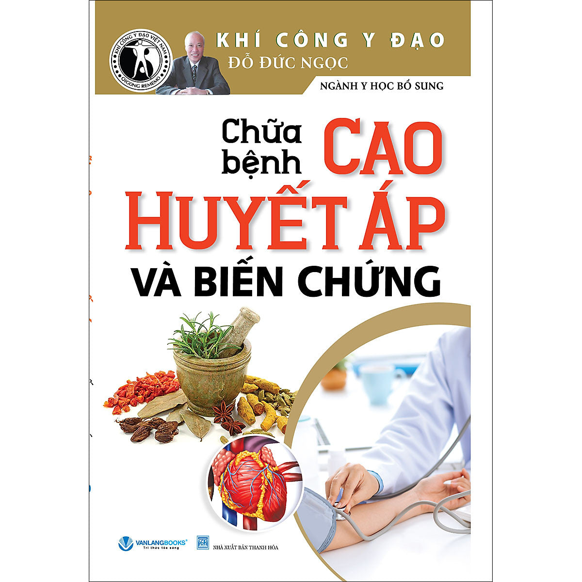 Chữa Bệnh Cao Huyết Áp Và Biến Chứng - Tái Bản