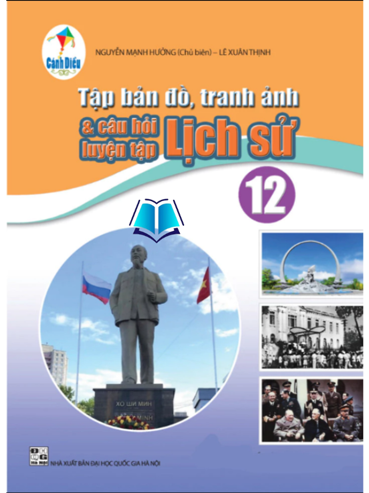 Sách - Tập Bản Đồ, Tranh Ảnh & Câu Hỏi Luyện Tập Lịch Sử 12 (Cánh Diều)