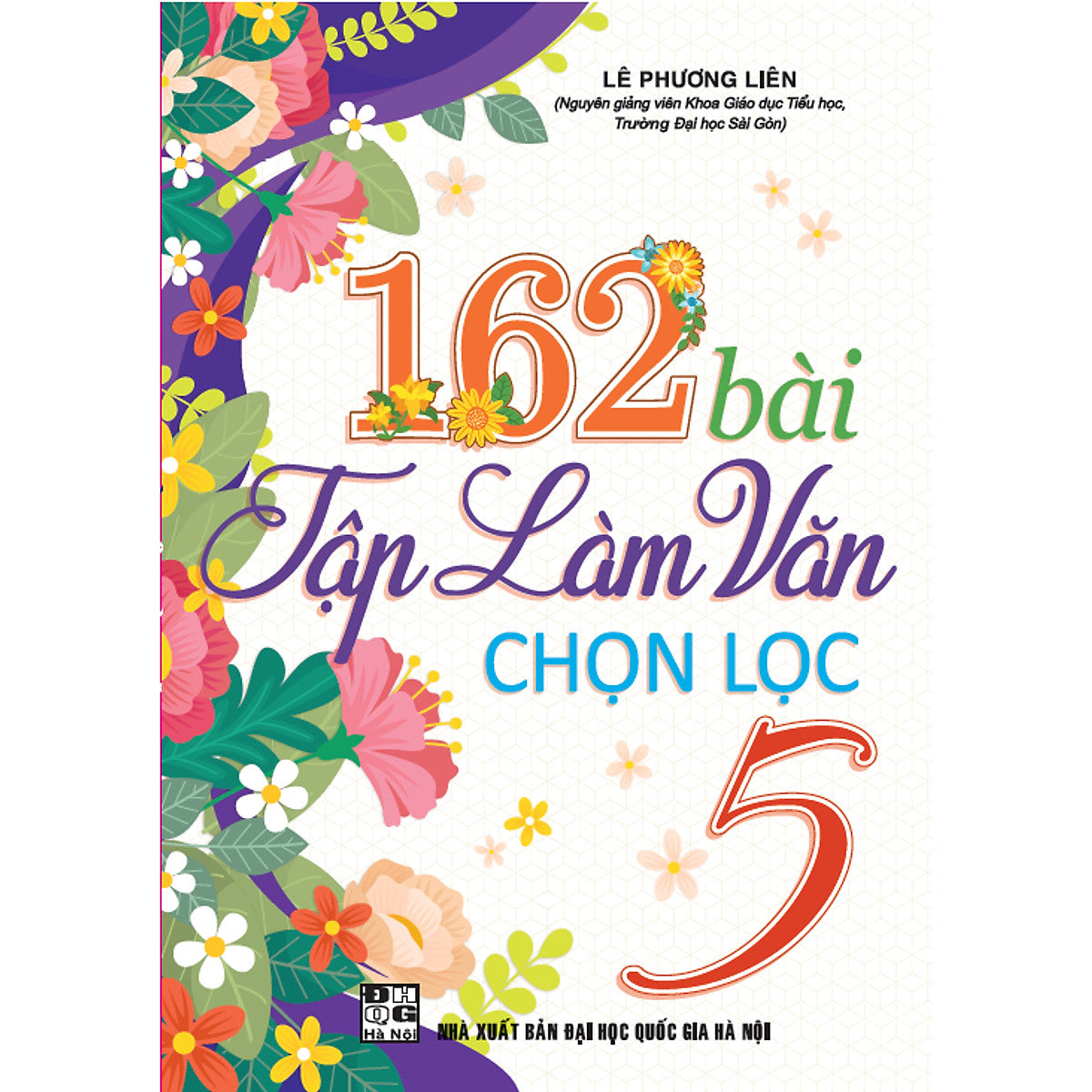Sách - 162 Bài Tập Làm Văn Chọn Lọc 5 + Ha