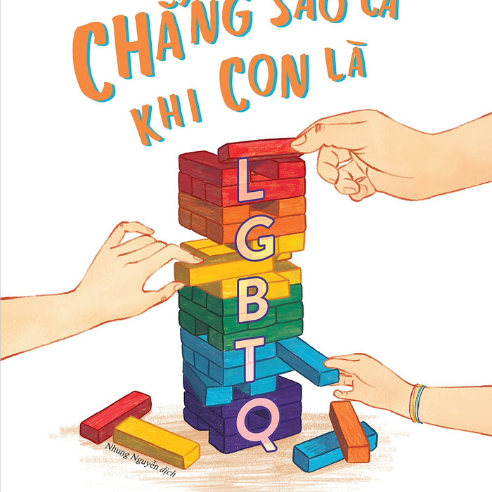 Chẳng Sao Cả Khi Con Là Lgbtq