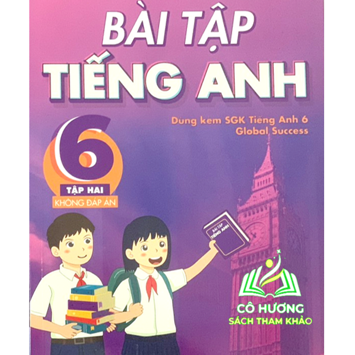 Sách - Bài Tập Tiếng Anh Lớp 6 Tập 2 - Có Đáp Án  (Dùng Kèm Sgk Global Success)