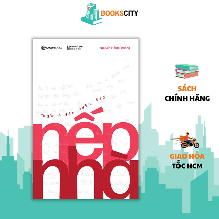 Sách - Nếp Nhà - Từ Gốc Rễ Đến Ngọn Gió - Nguyễn Hồng Phương
