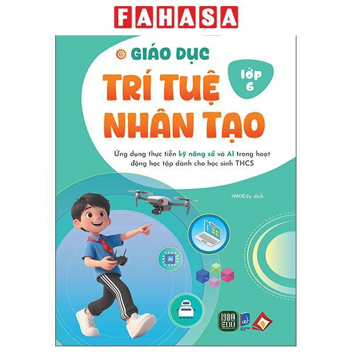 Sách - Giáo Dục Trí Tuệ Nhân Tạo - Lớp 6