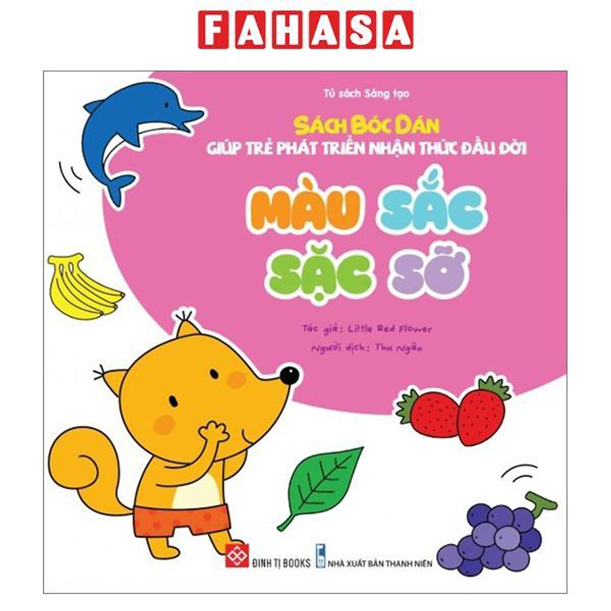 Sách - Sách Bóc Dán Giúp Trẻ Phát Triển Nhận Thức Đầu Đời - Màu Sắc Sặc Sỡ