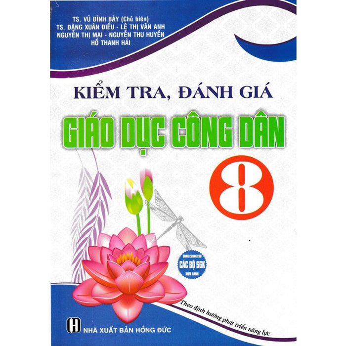 Sách -Kiểm Tra, Đánh Giá Giáo Dục Công Dân 8 (Dùng Chung Cho Các Bộ Sgk Hiện Hành)