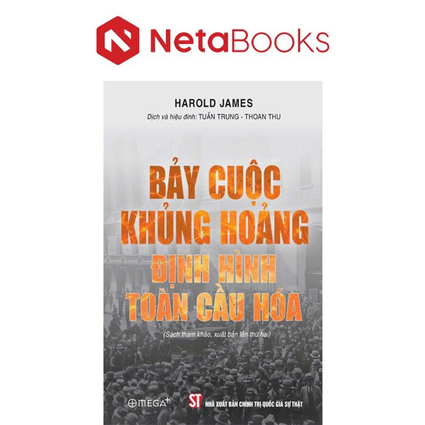 Bảy Cuộc Khủng Hoảng Định Hình Toàn Cầu Hóa