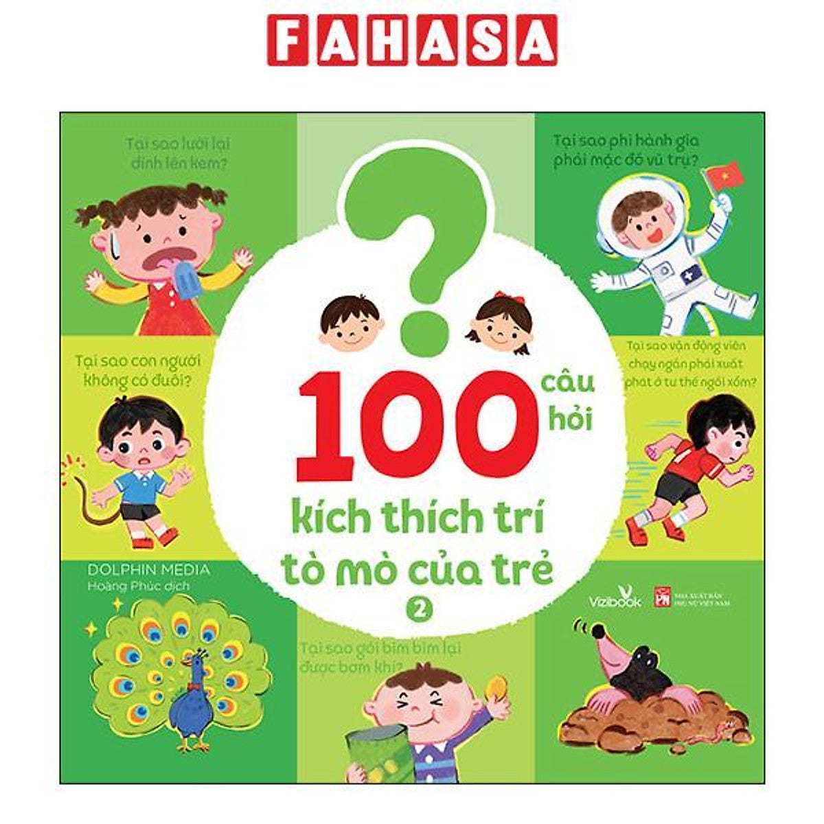 Sách - 100 Câu Hỏi Kích Thích Trí Tò Mò Của Trẻ - Tập 2