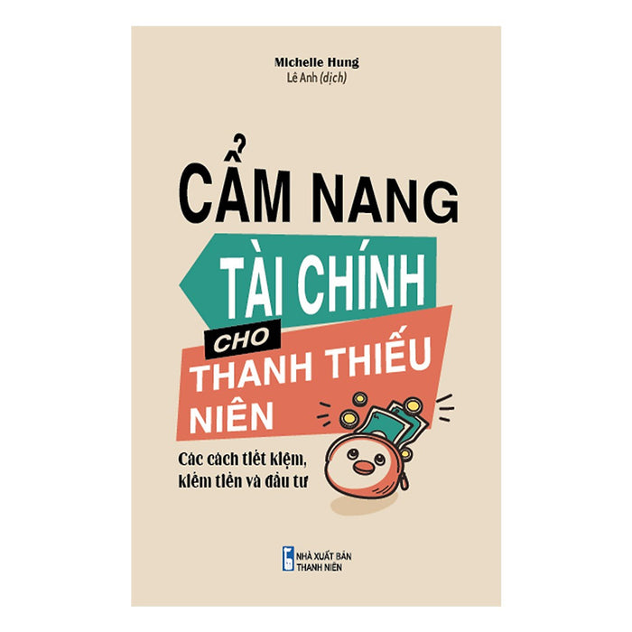 Cẩm Nang Tài Chính Cho Thanh Thiếu Niên - Các Cách Tiết Kiệm, Kiếm Tiền Và Đầu Tư B68