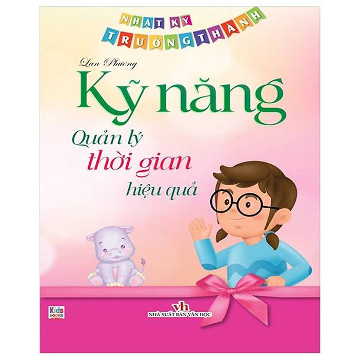 Nhật Ký Trưởng Thành - Kỹ Năng Quản Lý Thời Gian Hiệu Quả