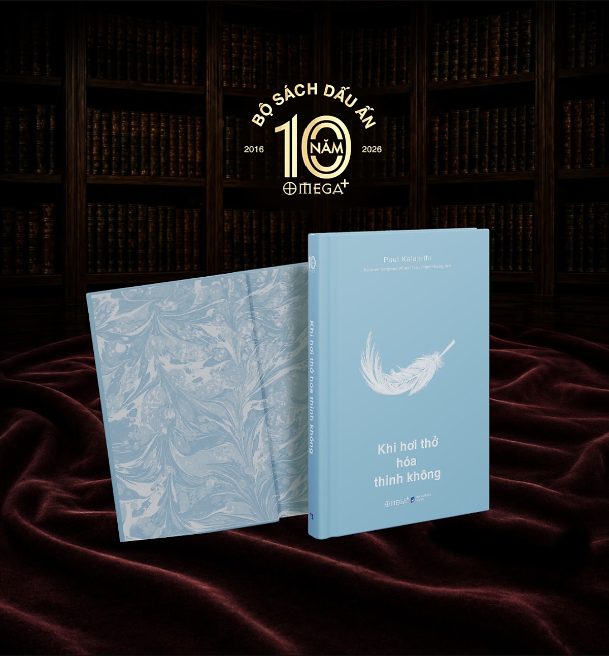 Khi Hơi Thở Hoá Thinh Không - Ấn Phẩm Dấu Ấn 10 Năm Omega+ - Paul Kalanithi - Alpha Books