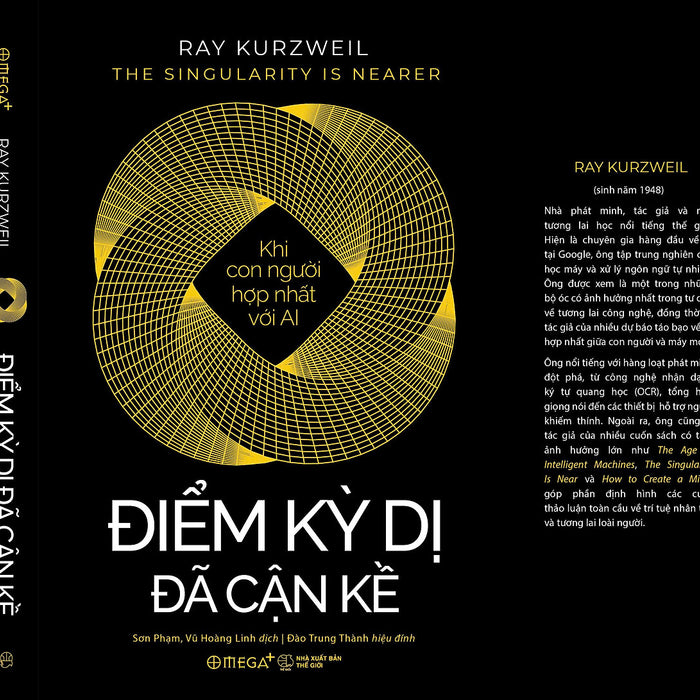 Điểm Kỳ Dị Đã Cận Kề - Khi Con Người Hợp Nhất Với Ai -  Ray Kurzweil – Omega Plus