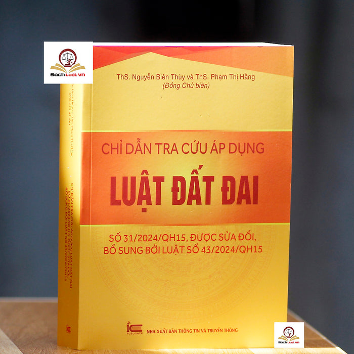 Chỉ Dẫn Tra Cứu Áp Dụng Luật Đất Đai Số 31/2024/Qh15 Được Sửa Đổi, Bổ Sung Bởi Luật Số 43/2024/Qh15