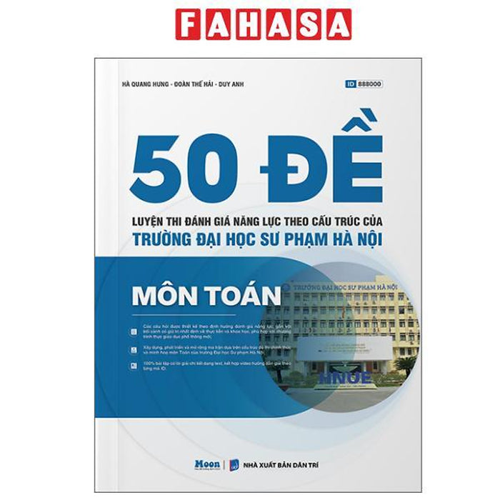 Sách - 50 Đề Luyện Thi Đánh Giá Năng Lực Theo Cấu Trúc Của Trường Đại Học Sư Phạm Hà Nội - Môn Toán