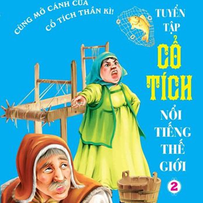 Tuyển Tập Cổ Tích Nổi Tiếng Thế Giới (Tập 2)