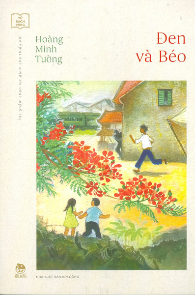 Tủ Sách Vàng -  Tác Phẩm Chọn Lọc Dành Cho Thiếu Nhi - Đen Và Béo