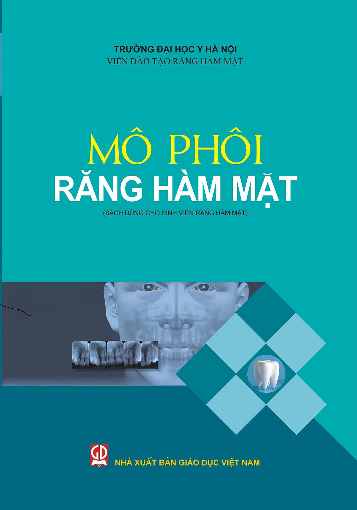 Mô Phôi Răng Hàm Mặt (Sách Dùng Cho Sinh Viên Răng Hàm Mặt)