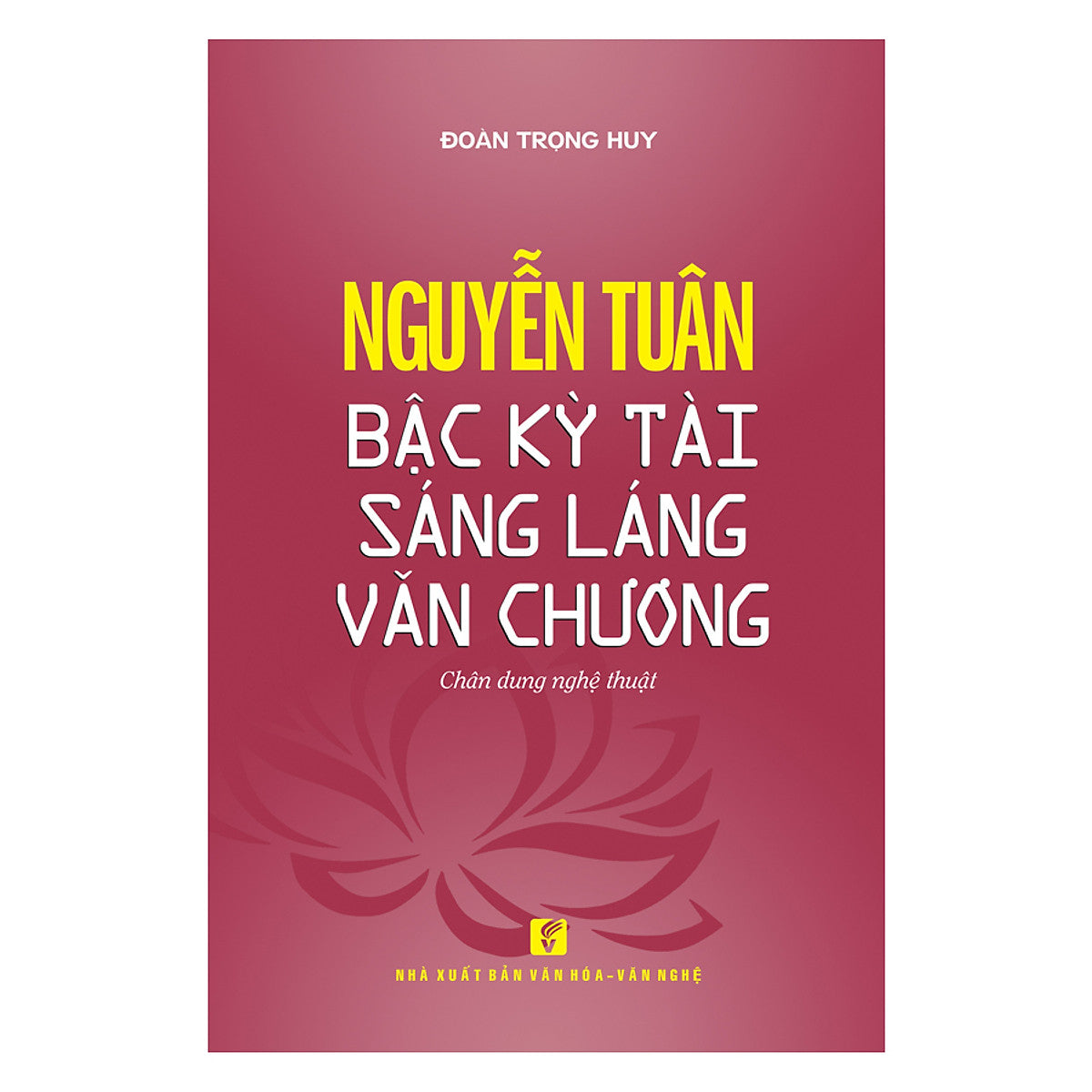 Nguyễn Tuân - Bậc Kỳ Tài Sáng Láng Văn Chương
